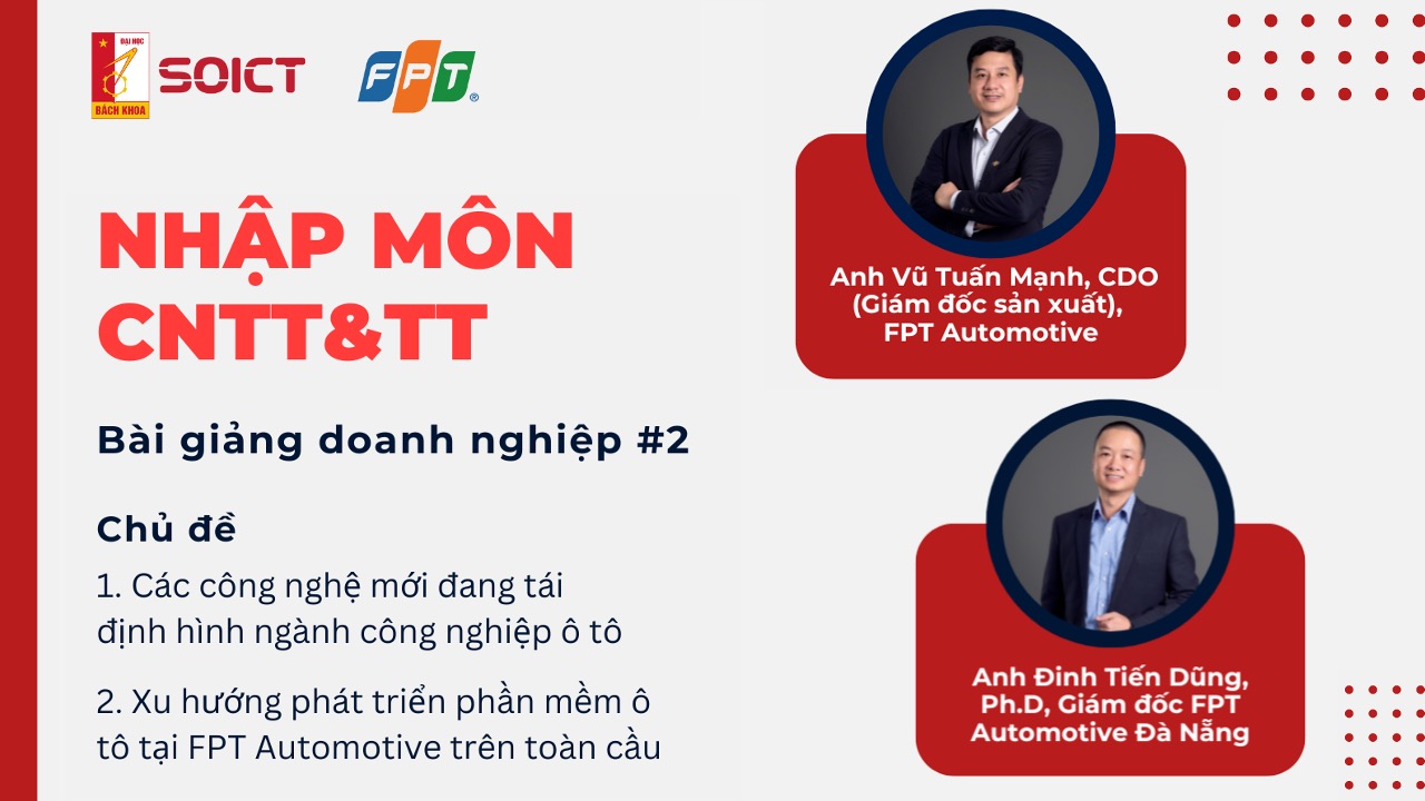 Bài giảng doanh nghiệp môn Nhập môn CNTT&TT đến từ Giám đốc sản xuất FPT Automotive